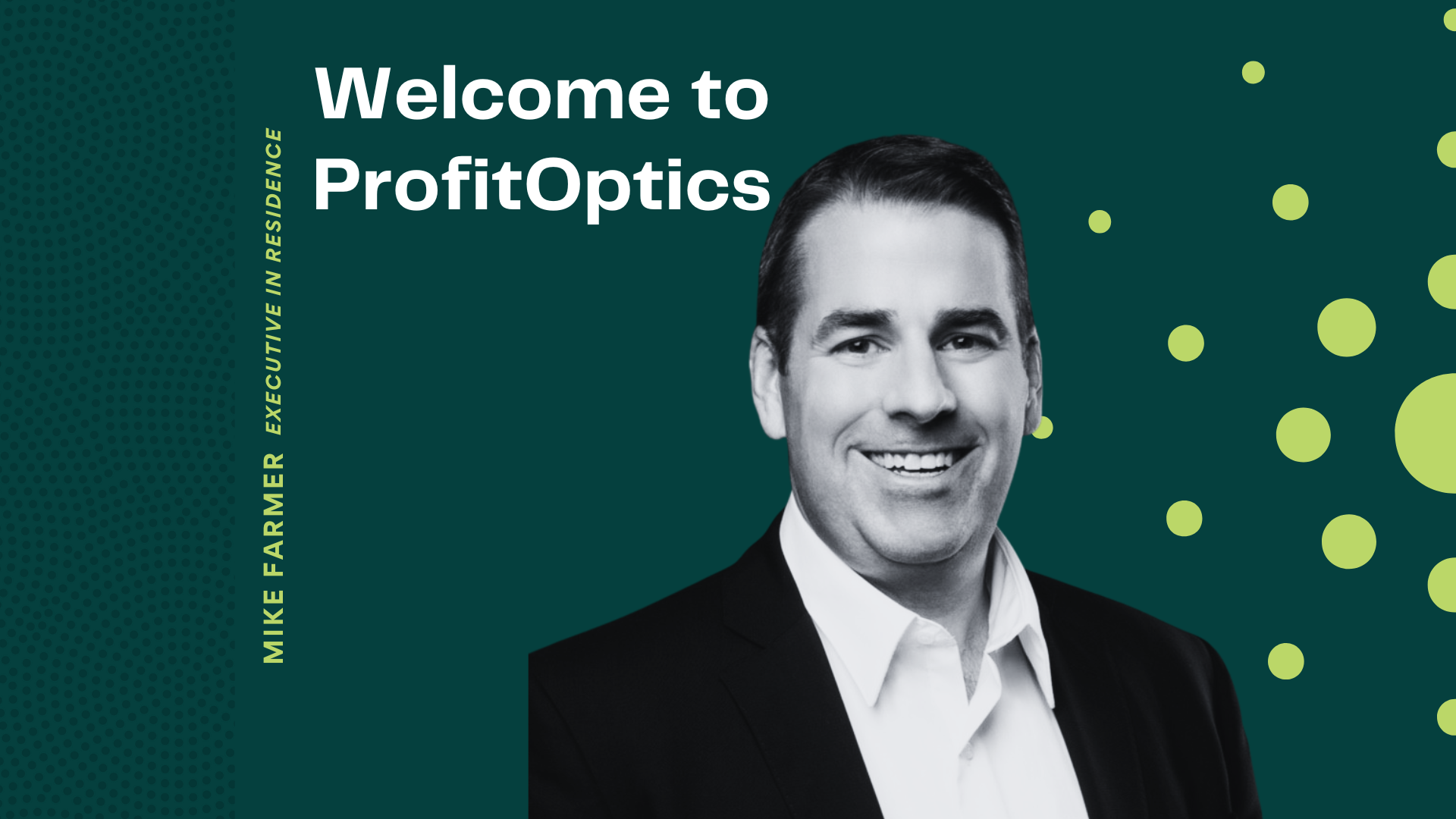 ProfitOptics Welcomes Mike Farmer as Executive in Residence